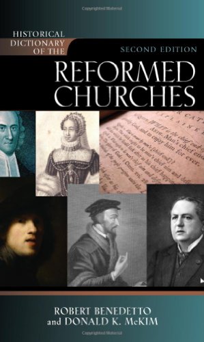 Historical Dictionary Of The Reformed Churches Second Edition Robert Benedetto