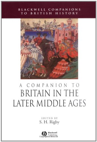 A Companion To Britain In The Later Middle Ages 1st Edition S H Rigby