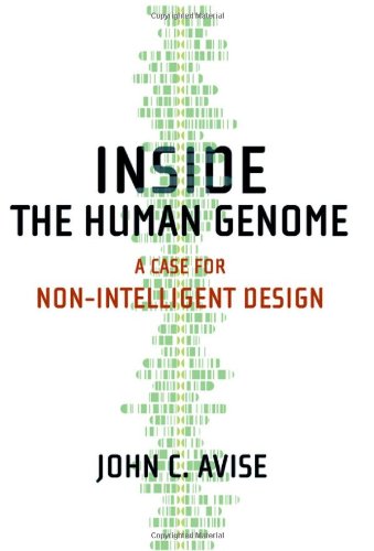 Inside The Human Genome A Case For Nonintelligent Design John C Avise