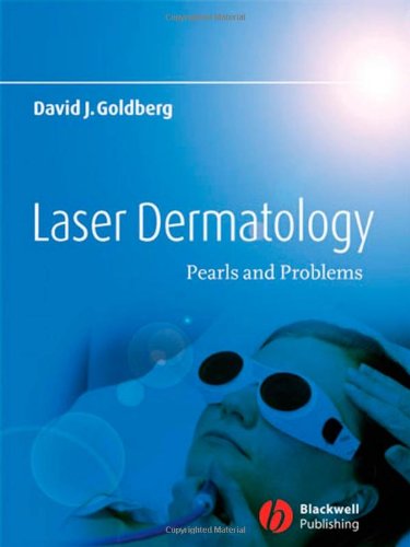 Laser Dermatology Pearls And Problems 1st Edition David J Goldberg