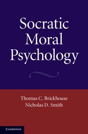 Socratic Moral Psychology 1st Edition Thomas C Brickhouse Nicholas D Smith