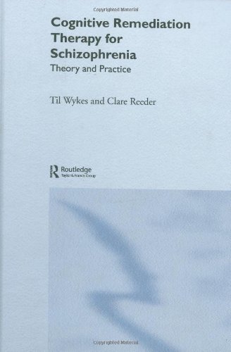 Cognitive Remediation Therapy For Schizophrenia Theory And Practice 1st Edition Til Wykes