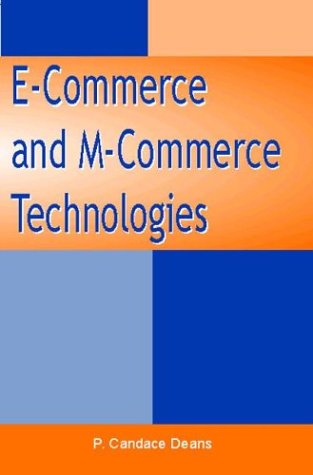Ecommerce And Mcommerce Technologies P Candace Deans