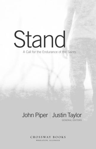 Stand A Call For The Endurance Of The Saints John Piper