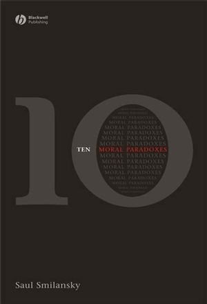 10 Moral Paradoxes 1st Edition Saul Smilansky