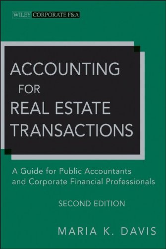 Accounting For Real Estate Transactions A Guide For Public Accountants And Corporate Financial Professionals 2nd Edition Maria K Davis