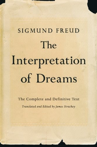 The Interpretation Of Dreams The Complete And Definitive Text First Trade Paper Edition Sigmund Freud