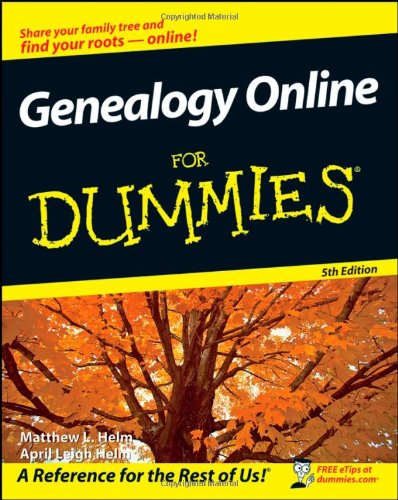 Genealogy Online For Dummies 5th Edition Matthew L Helm April Leigh Helm