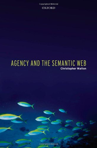 Agency And The Semantic Web 1st Edition Christopher Walton