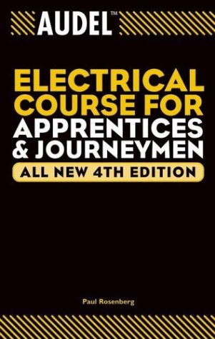 Audel Electrical Course For Apprentices And Journeymen All New 4th Edition Paul Rosenberg