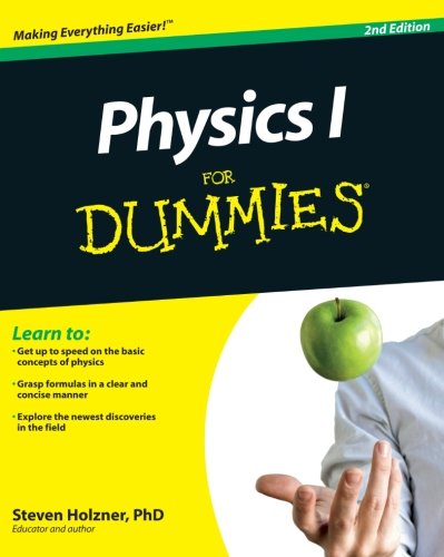 Physics I For Dummies 2nd Edition Steven Holzner