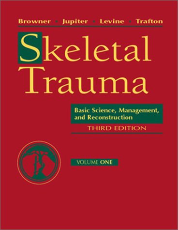 Skeletal Trauma Basic Science Management And Reconstruction 3rd Edition Jesse Jupiter