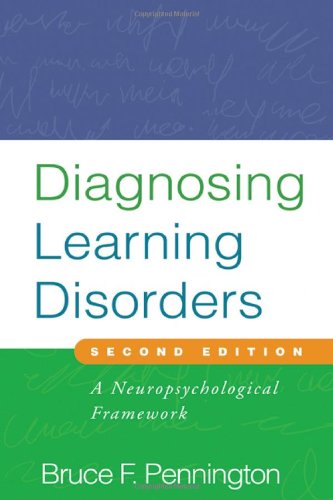 Diagnosing Learning Disorders Second Edition A Neuropsychological Framework Second Edition Bruce F Pennington Phd