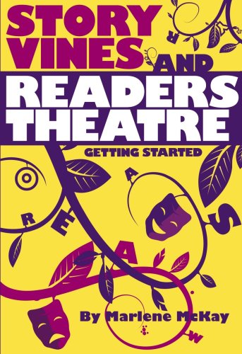 Story Vines And Readers Theatre Getting Started Marlene Mckay