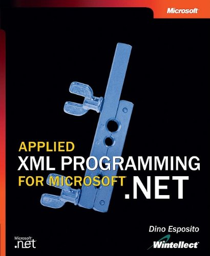 Applied Xml Programming For Microsoft Net Dino Esposito