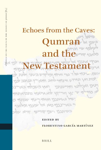 Echoes From The Caves Qumran And The New Testament Florentino Garca Martnez