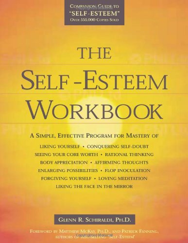 The Selfesteem Workbook 1st Glenn R Schiraldi