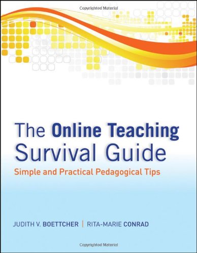 The Online Teaching Survival Guide Simple And Practical Pedagogical Tips 1st Edition Judith V Boettcher