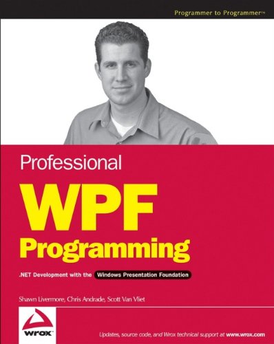 Professional Wpf Programming Net Development With The Windows Presentation Foundation 1st Edition Chris Andrade