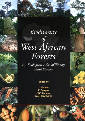 Biodiversity Of West African Forests An Ecological Atlas Of Woody Plant Species First L Poorter