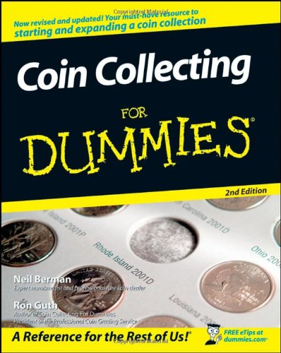 Coin Collecting For Dummies 2nd Edition Neil S Berman Ron Guth