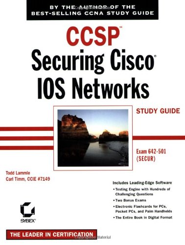Ccsp Securing Cisco Ios Networks Study Guide Todd Lammle Carl Timm