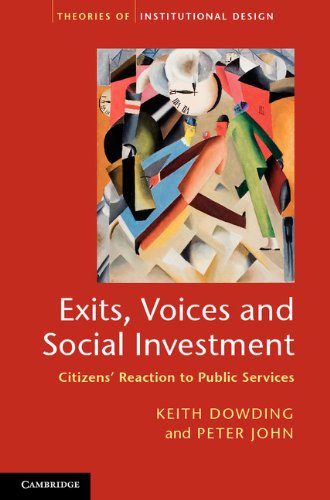 Exits Voices And Social Investment Citizens Reaction To Public Services Keith Dowding