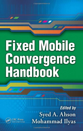Fixed Mobile Convergence Handbook Syed A Ahson Mohammad Ilyas