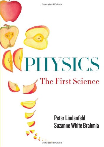 Physics The First Science Peter Lindenfeld Suzanne White Brahmia
