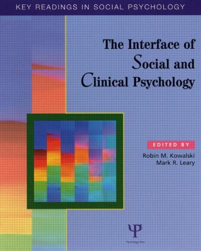 The Interface Of Social And Clinical Psychology Key Readings Robin M Kowalski