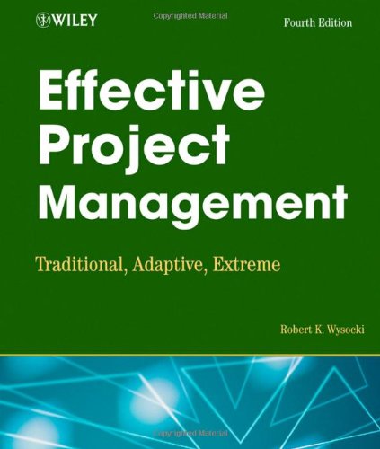 Effective Project Management Traditional Adaptive Extreme 4th Edition Robert K Wysocki