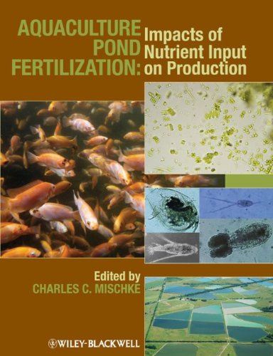 Aquaculture Pond Fertilization Impacts Of Nutrient Input On Production 1st Edition Charles C Mischke