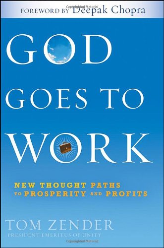 God Goes To Work New Thought Paths To Prosperity And Profits 1st Edition Tom Zender