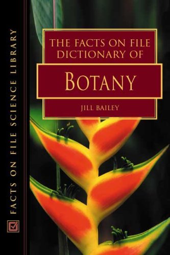 The Facts On File Dictionary Of Botany 1st Edition Jill Bailey