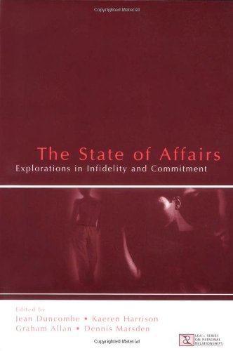 The State Of Affairs Explorations In Infidelity And Commitment Jean Duncombe