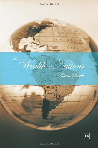 The Wealth Of Nations With A Foreword By George Osborne Mp And An Introduction By Jonathan B Wright University Of Richmond Adam Smith
