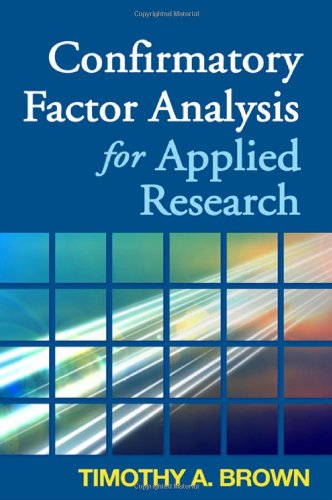 Confirmatory Factor Analysis For Applied Research 1st Edition Timothy A Brown Psyd
