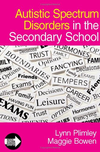 Autistic Spectrum Disorders In The Secondary School 1st Edition Lynn Plimley