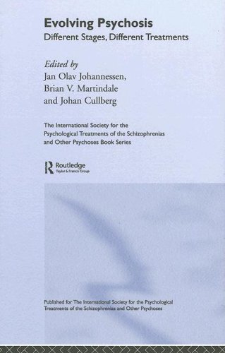 Evolving Psychosis Different Stages Different Treatments 1st Edition Jan Olav Johannessen