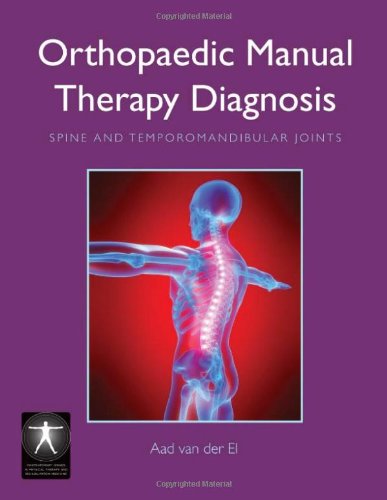 Orthopaedic Manual Therapy Diagnosis Spine And Temporomandibular Joints 1st Edition Aad Van Der El