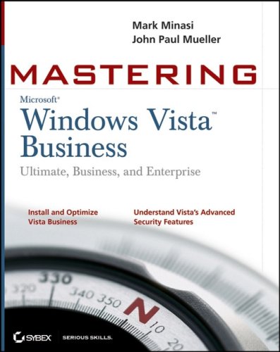Mastering Windows Vista Business Ultimate Business And Enterprise 1st Edition Mark Minasi