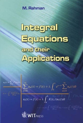 Integral Equations And Their Applications M Rahman