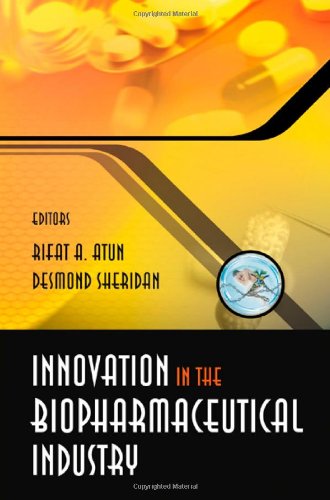 Innovation In The Biopharmaceutical Industry 1st Edition Rifat A Atun