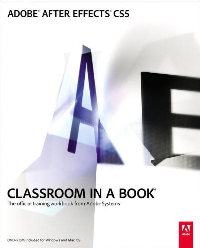 Adobe After Effects Cs5 Classroom In A Book 1st Edition Adobe Creative Team