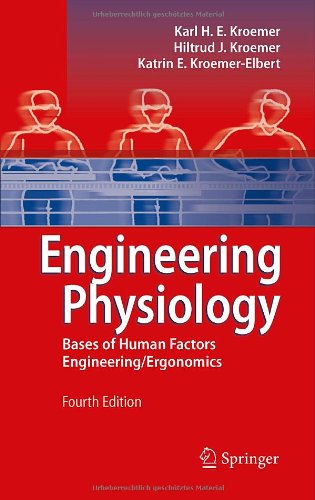 Engineering Physiology Bases Of Human Factors Engineering Ergonomics 1st Edition Karl H E Kroemer
