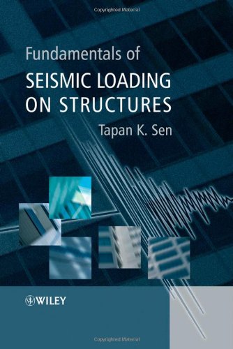 Fundamentals Of Seismic Loading On Structures 1st Edition Tapan K Sen