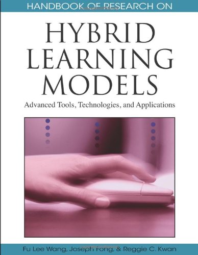 Handbook Of Research On Hybrid Learning Models Advanced Tools Technologies And Applications 1st Edition Fu Lee Wang
