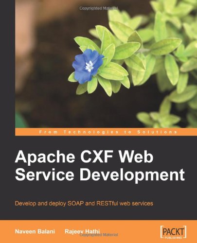 Apache Cxf Web Service Development Naveen Balani Rajeev Hathi