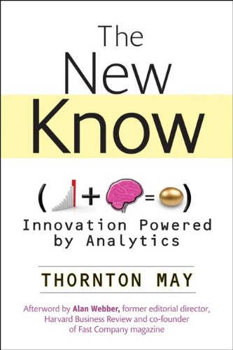 The New Know Innovation Powered By Analytics 1st Edition Thornton May