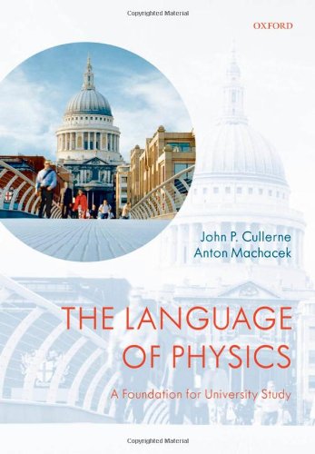 The Language Of Physics A Foundation For University Study John P Cullerne
